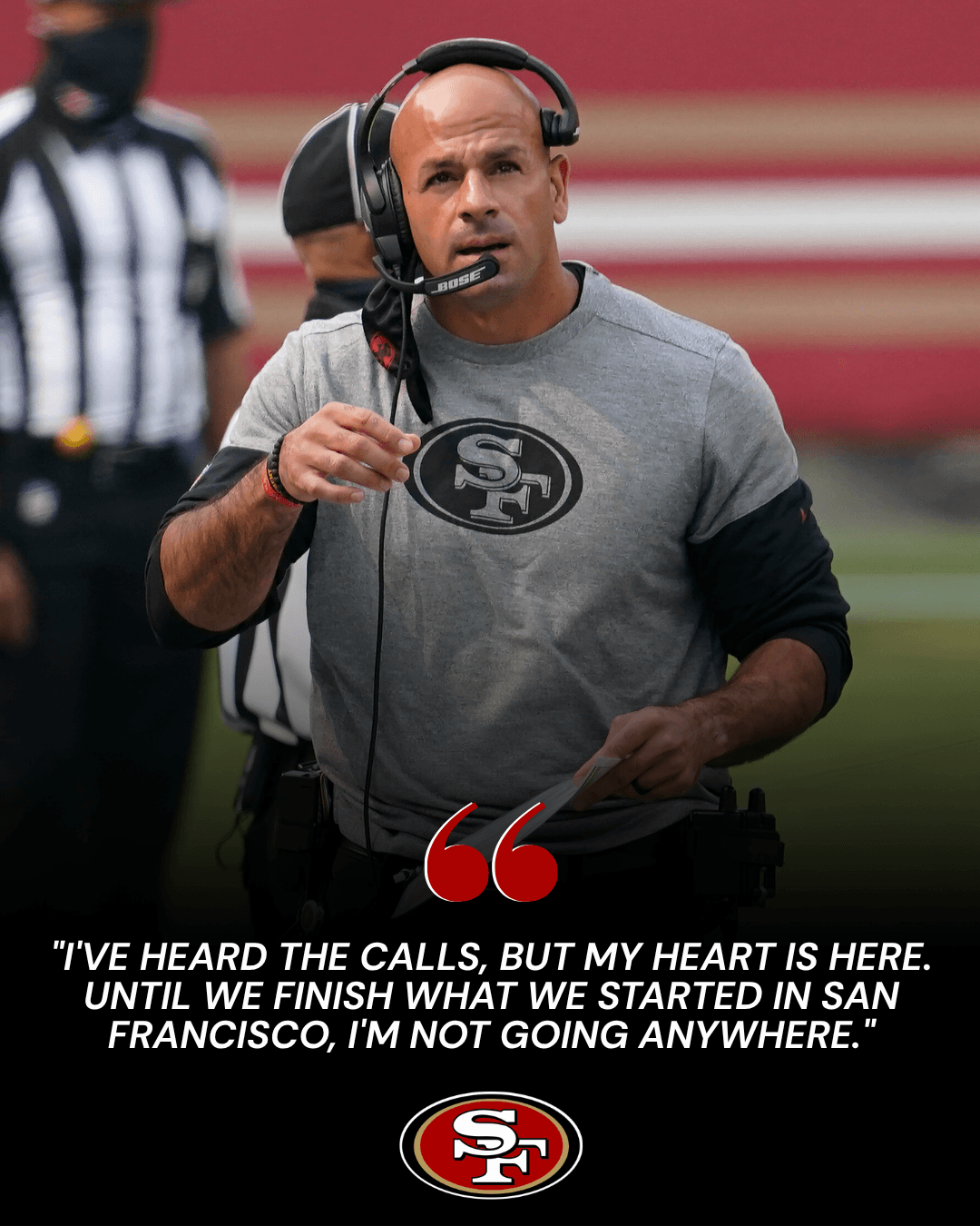 Robert Saleh Rejected Multiple Head Coaching Offers To Stay With The 49ers. One Mission. One Goal. One Ring. While Others Chased Titles — Saleh Is Chasing A CHAMPIONSHIP In San Francisco. Drop “WE’RE NOT DONE” If You Believe! -ETH